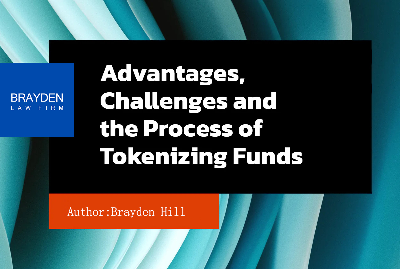 Advantages, Challenges and the Process of Tokenizing Funds