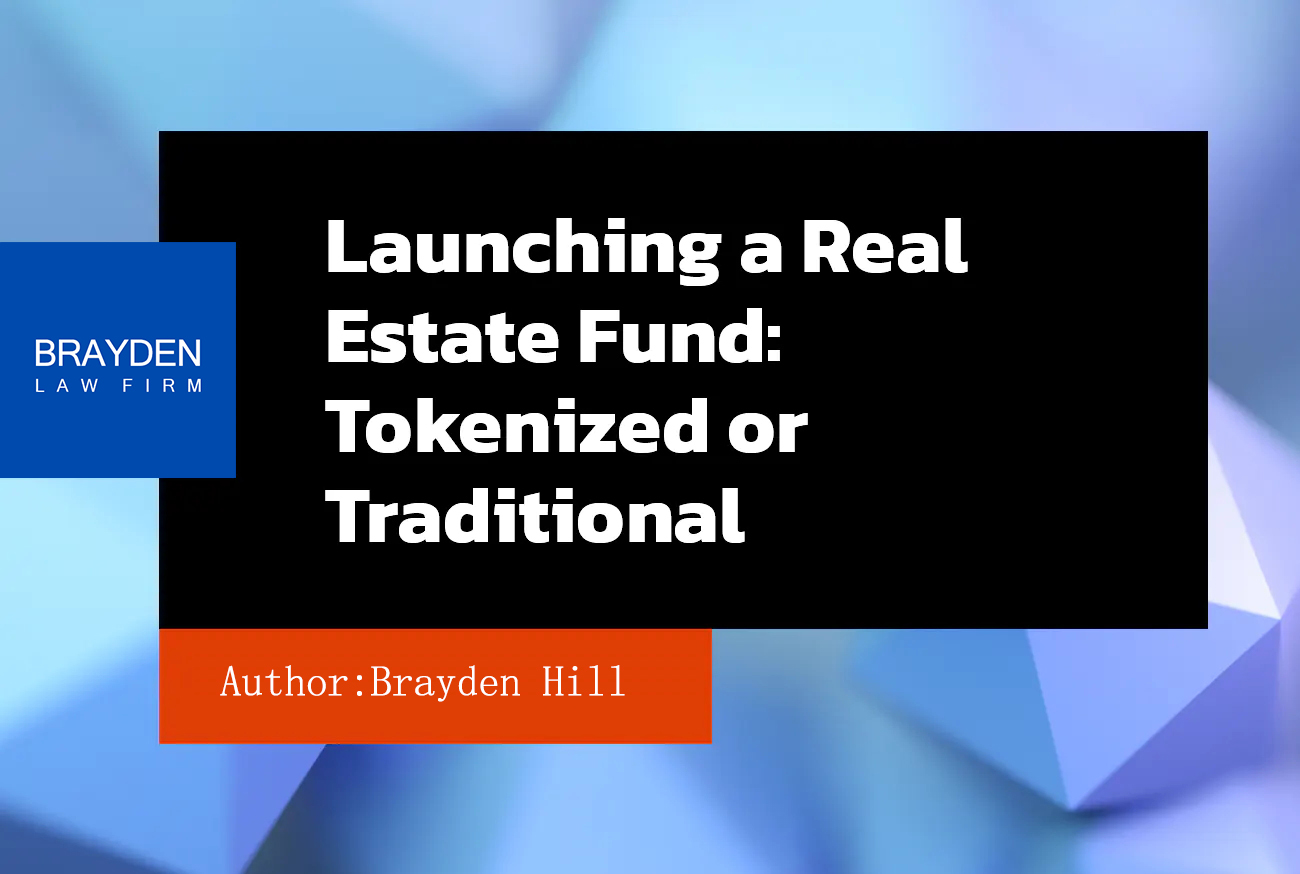 Launching a Real Estate Fund: Tokenized or Traditional